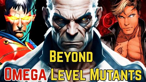 all omega level mutants|beyond omega level mutants.